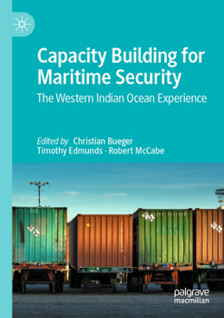 Capacity Building for Maritime Security: The Western Indian Ocean Experience