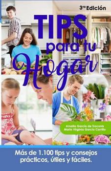 Paperback Tips Para Tu Hogar: Más de 1.100 tips y consejos prácticos, útiles y fáciles [Spanish] Book