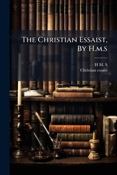 Paperback The Christian Essaist, By H.m.s Book