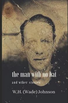 Paperback The Man With No Hat: and other stories Book