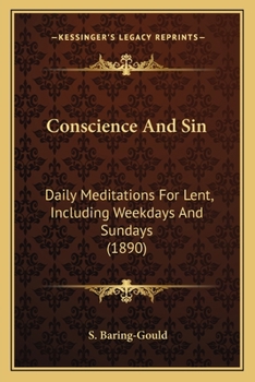 Paperback Conscience And Sin: Daily Meditations For Lent, Including Weekdays And Sundays (1890) Book