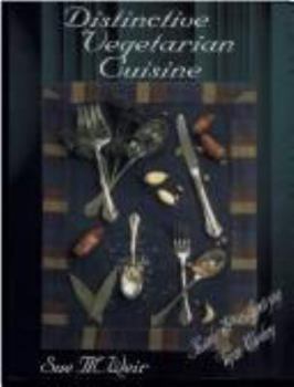 Paperback Distinctive vegetarian cuisine: Lively & appetizing vegan cookery Book