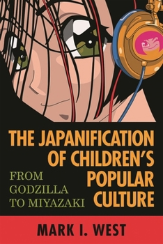 Paperback Japanification of Children's Popular Culture: From Godzilla to Miyazaki Book