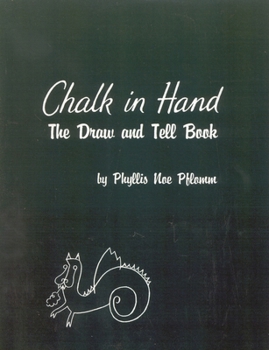 Paperback Chalk in Hand: The Draw and Tell Book