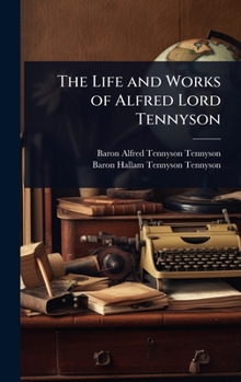 Hardcover The Life and Works of Alfred Lord Tennyson Book