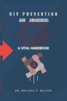 Paperback HIV Prevention and Awareness: A Vital Handbook Book