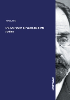 Paperback Erlaeuterungen der Jugendgedichte Schillers [German] Book