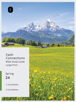 Paperback Faith Connections Adult Bible Study Guide Large Print (March/April/May 2024) Book