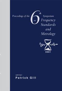 Hardcover Frequency Standards and Metrology, Procs of the 6th Symposium Book