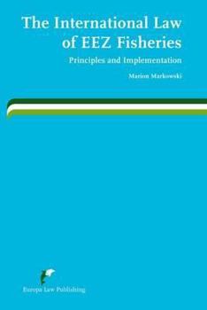 Paperback The International Law of Eez Fisheries: Principles and Implementation Book