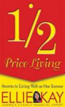 Paperback Half-Price Living: Secrets to Living Well on One Income Book
