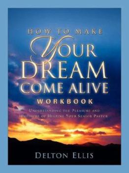 Paperback How To Make Your Dream Come Alive Workbook Book