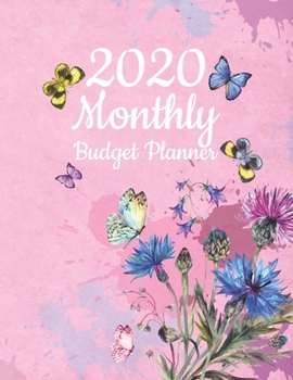 2020 Monthly Budget Planner: 2020 Weekly Bill Tracker Calendar Organizer And Personal Financial Planning Notebook