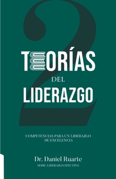 Paperback Teorías del Liderazgo: Competencias para un liderazgo de excelencia [Spanish] Book