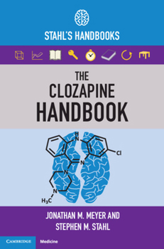 Paperback The Clozapine Handbook: Stahl's Handbooks Book