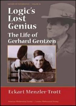 Logic's Lost Genius (History of Mathematics) (History of Mathematics)