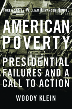 Hardcover American Poverty: Presidential Failures and a Call to Action Book