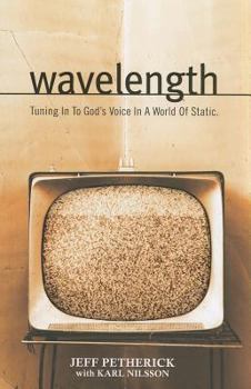 Paperback Wavelength: Tuning In To God's Voice In A World Of Static Book