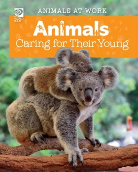 Paperback Animals Caring for Their Young Book