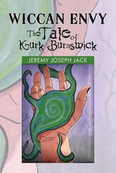 Paperback Wiccan Envy the Tale of Kurk Burnswick Book