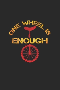 One wheel is enough: 6x9 Unicycle | blank with numbers paper | notebook | notes