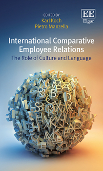 Hardcover International Comparative Employee Relations: The Role of Culture and Language Book
