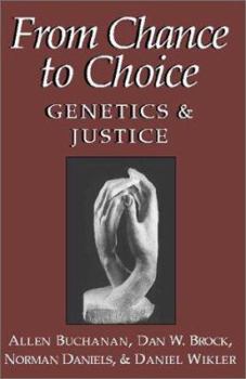 Paperback From Chance to Choice: Genetics and Justice Book