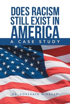 Paperback Does Racism Still Exist in America: A Case Study Book