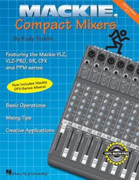 Paperback MacKie Compact Mixers: Basic Operations, Mixing Tips, Creative Applications Book