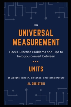 Paperback 1002 Universal Measurement Hacks: Practice Problems and Tips to help you convert between units of weight, length, distance, and temperature Book
