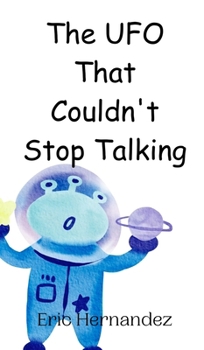 Hardcover The UFO That Couldn't Stop Talking Book