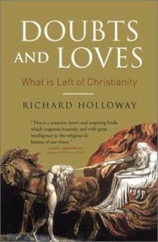 Hardcover Doubts and Loves: What is Left of Christianity Book