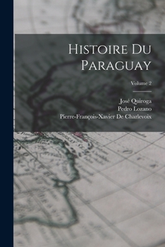 Paperback Histoire Du Paraguay; Volume 2 [French] Book