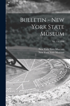 Paperback Bulletin - New York State Museum; no. 118 1908 Book