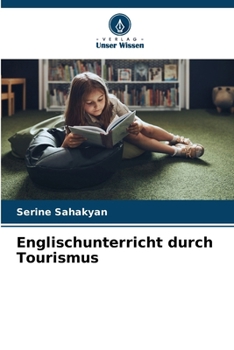 Englischunterricht durch Tourismus (German Edition)