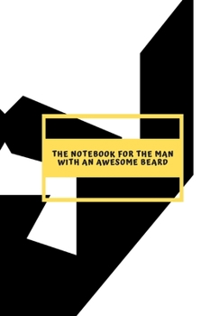 Paperback The notebook for the man with an awesome beard Book