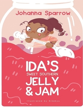 IDA’S SWEET SOUTHERN JELLY AND JAM
