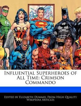 Paperback Influential Superheroes of All Time: Crimson Commando Book