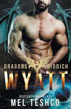 Wyatt - Book #5 of the Dragons of Riddich