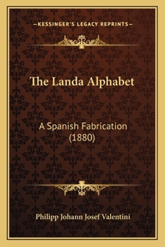 Paperback The Landa Alphabet: A Spanish Fabrication (1880) Book
