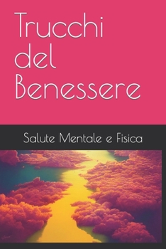 Paperback Trucchi del Benessere [Italian] Book