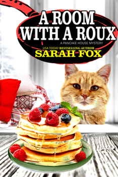 A Room with a Roux - Book #7 of the Pancake House Mystery