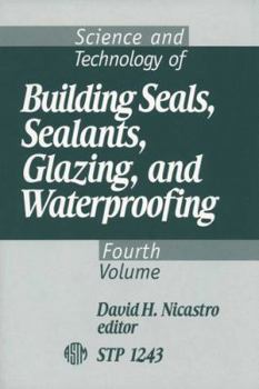 Science and Technology of Building Seals, Sealants, Glazing and Waterproofing (Astm Special Technical Publication// Stp)