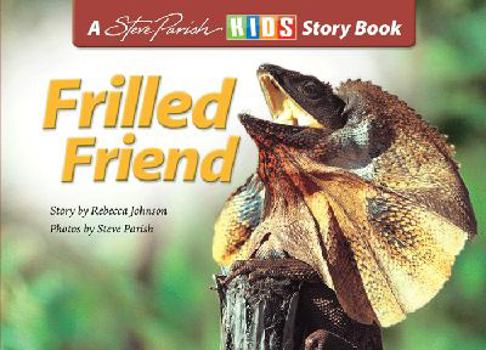 Frilled Friend - Book  of the Steve Parish Kids Story Books