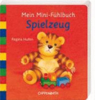Mein Mini-Fühlbuch. Spielzeug
