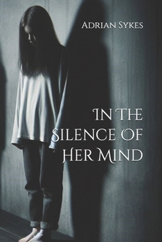 In The Silence Of Her Mind