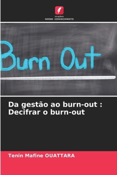 Da gestão ao burn-out: Decifrar o burn-out (Portuguese Edition)