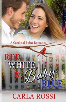 Paperback Red, White, & Baby Blue: Cardinal Point Romance #10 Book