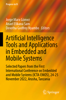 Paperback Artificial Intelligence Tools and Applications in Embedded and Mobile Systems: Selected Papers from the First International Conference on Embedded and Book