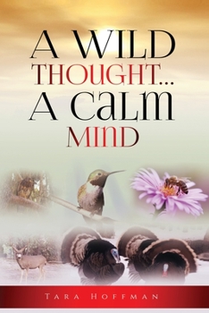 A Wild Thought....A Calm Mind
